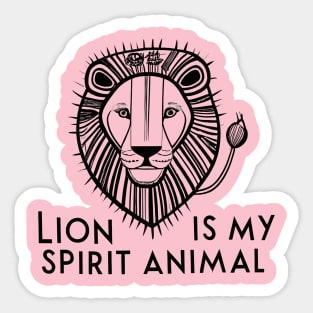 Lion is my spirit animal Sticker